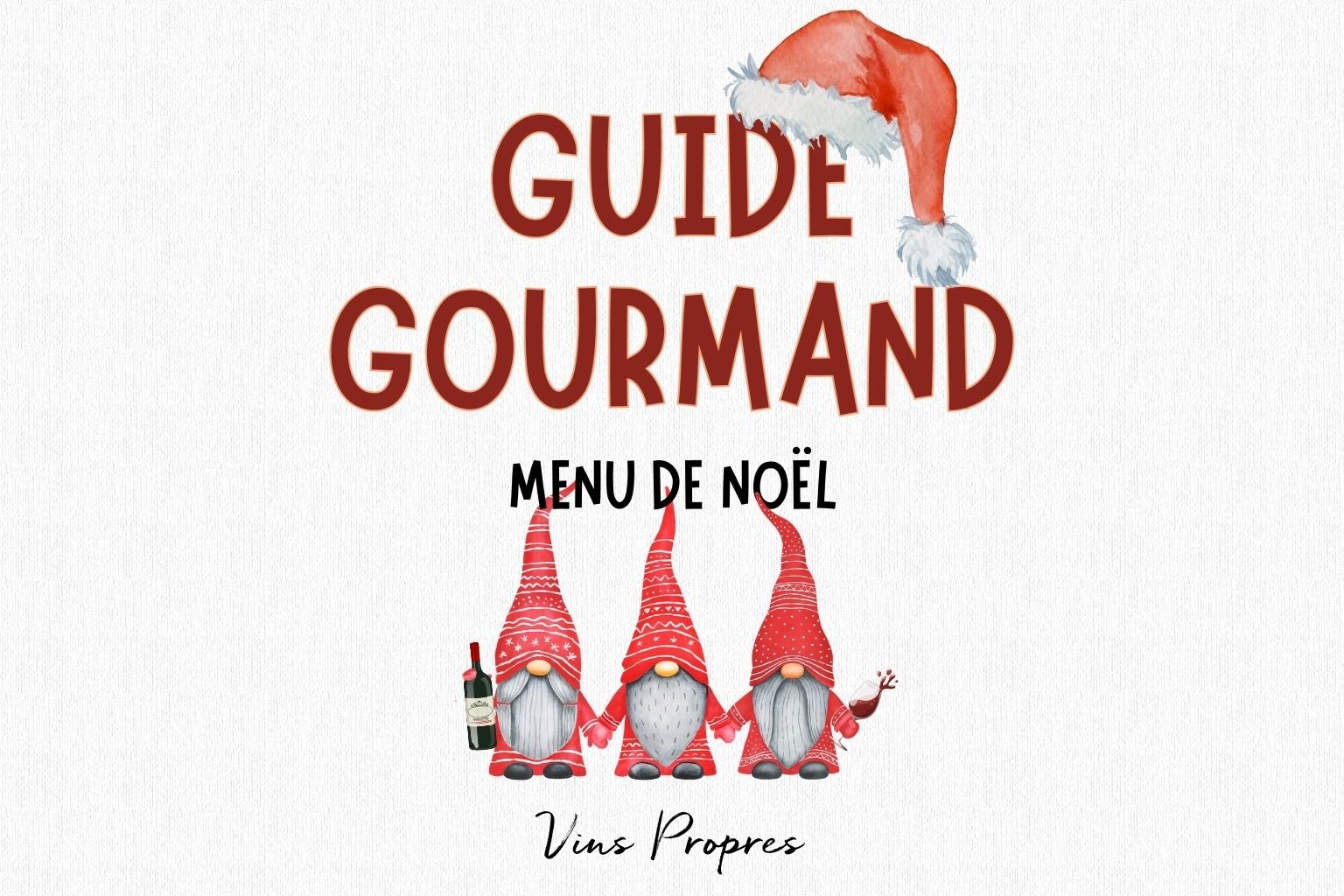 GUIDE GOURMAND - ACCORDS METS ET VIN DE NOËL